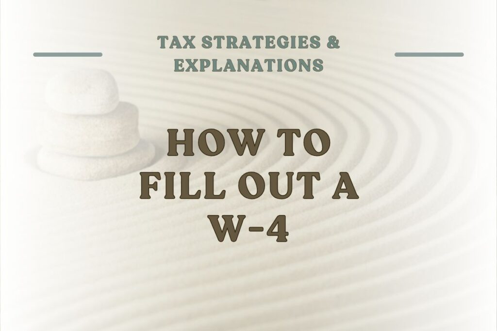 The phrase, ‘how to fill out a w-4‘ is written over a slightly blurred background.